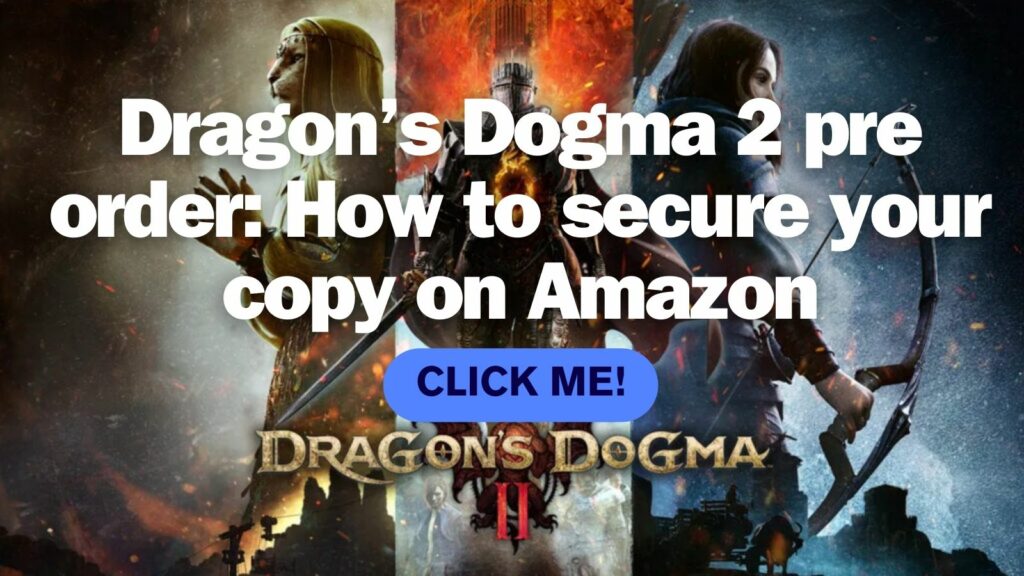 Dragon's Dogma 2 est-il coopératif ? Détails du multijoueur de Dragon's Dogma 2 Précommande de Dragons Dogma 2 pour le perturbateur Amazon