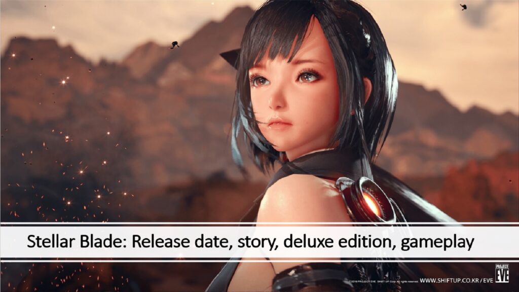 Date de sortie de Stellar Blade, histoire, édition de luxe, gameplay