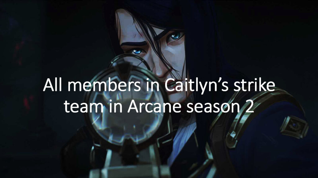 La relation de Caitlyn et Vi dans Arcane – chronologie complète, historique des rencontres Caitlyn Kiramman dans ONE Esports image en vedette pour l'article "Tous les membres de l'équipe d'attaque de Caitlyn dans la saison 2 d'Arcane"